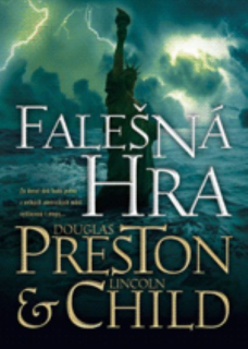 Preston, D. + Child, L.: FALEŠNÁ HRA