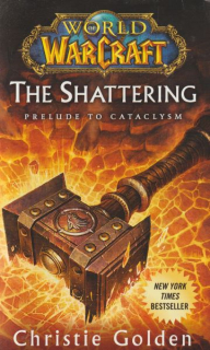 Golden, Christie: THE SHATTERING - PRELUDE TO CATACLYSM