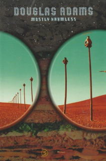 Adams, Douglas: MOSTLY HARMLESS