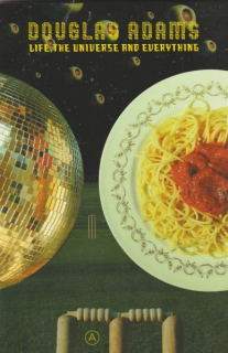 Adams, Douglas: LIFE, THE UNIVERSE AND EVERYTHING