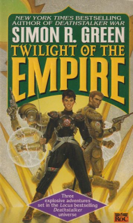 Green, Simon: TWILIGHT OF THE EMPIRE