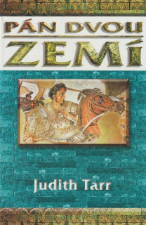 Tarr, Judith: PÁN DVOU ZEMÍ