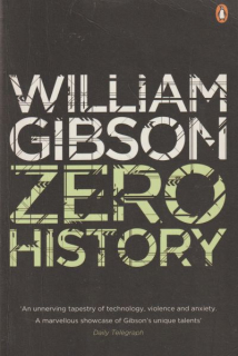Gibson, William: ZERO HISTORY