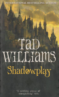 Williams, Tad: SHADOWPLAY