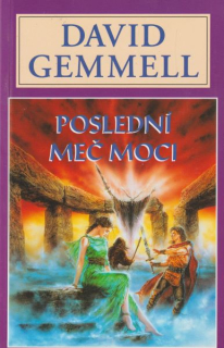 Gemmell, David: POSLEDNÍ MEČ MOCI