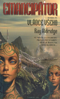 Aldridge, Ray: VLÁDCE VŠEHO