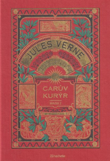 Verne, Jules: CARŮV KURÝR 2 /Hachette/