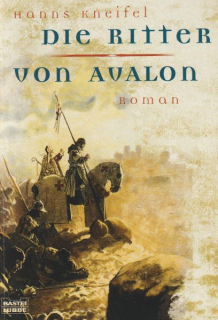Kneifel, Hanns: DIE RITTER VON AVALON