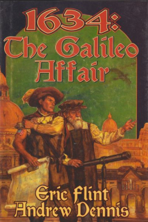 Flint, Eric: 1634: THE GALILEO AFFAIR