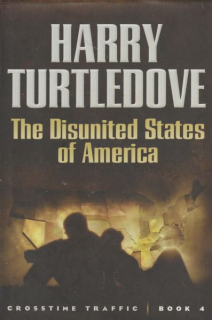 Turtledove, Harry: THE DISUNITED STATES OF AMERICA 