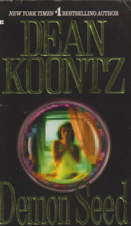 Koontz, Dean: DEMON SEED