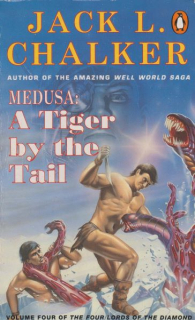 Chalker, Jack L.: MEDUSA: A TIGER BY THE TAIL