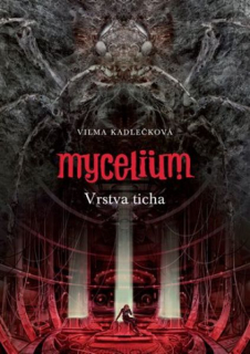 Kadlečková, Vilma: VRSTVA TICHA