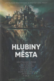 antologie: HLUBINY MĚSTA