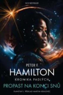 Hamilton, Peter F.: PROPAST NA KONCI SNŮ
