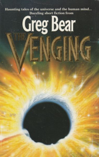 Bear, Greg: THE VENGING