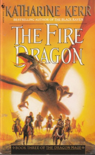 Kerr, Katharine: THE FIRE DRAGON