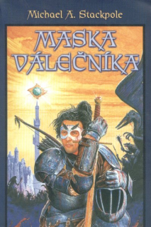 Stackpole, Michael A.: MASKA VÁLEČNÍKA