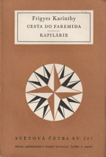 Karinthy, Frigyes: CESTA DO FREMIDA / KAPILÁRIE
