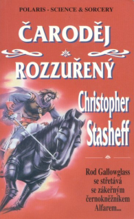 Stasheff, Christopher: ČARODĚJ ROZZUŘENÝ