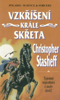 Stasheff, Christopher: VZKŘÍŠENÍ KRÁLE SKŘETA