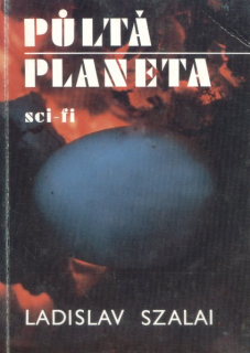 Szalai, Ladislav: PŮLTÁ PLANETA