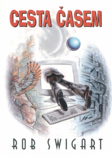 Swigart, Rob: CESTA ČASEM