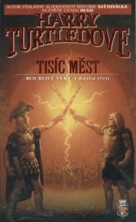 Turtledove, Harry: TISÍC MĚST