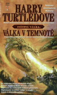 Turtledove, Harry: VÁLKA V TEMNOTĚ