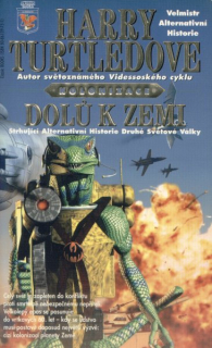 Turtledove, Harry: DOLŮ K ZEMI