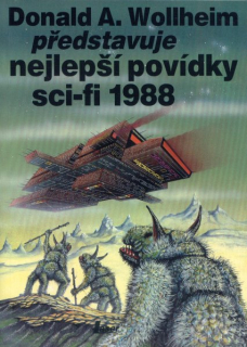 antologie: DONALD A. WOLLHEIM PŘEDSTAVUJE NEJLEPŠÍ POVÍDKY SCI-FI 1988