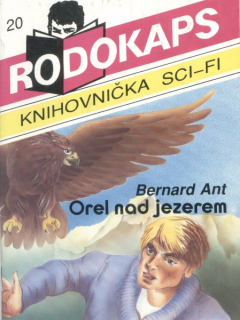 Ant, Bernard: OREL NAD JEZEREM