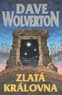 Wolverton, Dave: ZLATÁ KRÁLOVNA