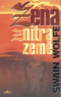 Wolfe, Swain: ŽENA Z NITRA ZEMĚ