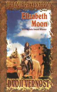 Moon, Elizabeth: DVOJÍ VĚRNOST