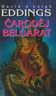 Eddings, David: ĆARODĚJ BELGARAT - ÚSVIT