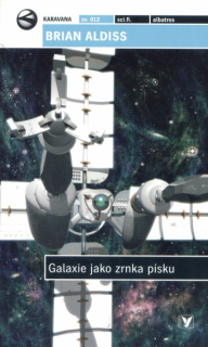 Aldiss, Brian: GALAXIE JAKO ZRNKA PÍSKU