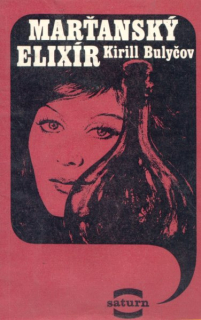 Bulyčov, Kir: MARŤANSKÝ ELIXÍR