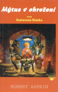 Asprin, Robert: MÝTUS V OHROŽENÍ