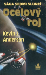 Anderson, Kevin J.: OCELOVÝ ROJ