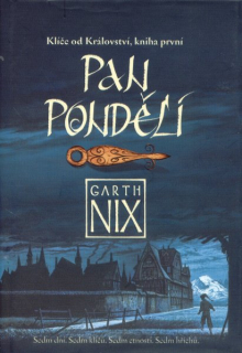 Nix, Garth: PAN PONDĚLÍ