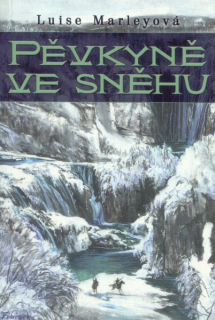 Marley, Louise: PĚVKYNĚ VE SNĚHU