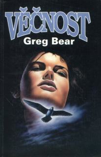 Bear, Greg: VĚČNOST