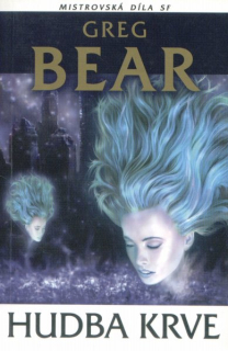 Bear, Greg: HUDBA KRVE
