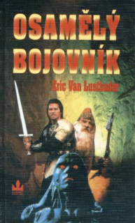 Lustbader, Eric: OSAMĚLÝ BOJOVNÍK