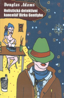 Adams, Douglas: HOLISTICKÁ DETEKTIVNÍ KANCELÁŘ DIRKA GENTLYHO