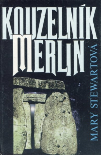 Stewartová, Mary: KOUZELNÍK MERLIN