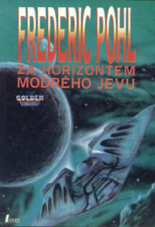 Pohl, Frederic: ZA HORIZONTEM MODRÉHO JEVU