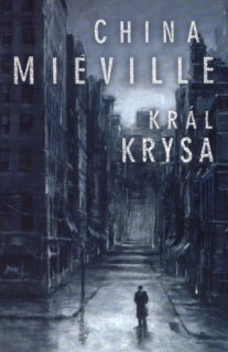 Miéville, China: KRÁL KRYSA