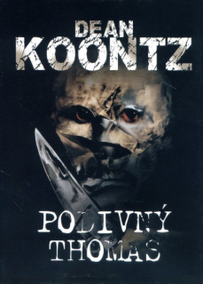 Koontz, Dean: PODIVNÝ THOMAS
